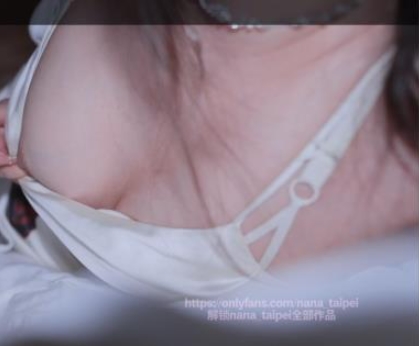OnlyFans娜娜nana_taipei劲爆作50部30G翘臀